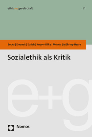 Buchcover Sozialethik als Kritik | Michelle Becka | EAN 9783848767427 | ISBN 3-8487-6742-2 | ISBN 978-3-8487-6742-7