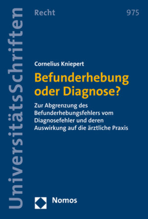 Buchcover Befunderhebung oder Diagnose? | Cornelius Kniepert | EAN 9783848767915 | ISBN 3-8487-6791-0 | ISBN 978-3-8487-6791-5
