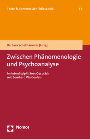 Buchcover Zwischen Phänomenologie und Psychoanalyse  | EAN 9783848768349 | ISBN 3-8487-6834-8 | ISBN 978-3-8487-6834-9