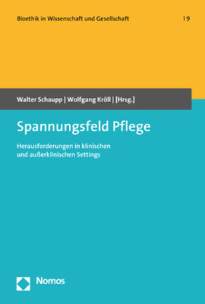 Buchcover Spannungsfeld Pflege  | EAN 9783848768516 | ISBN 3-8487-6851-8 | ISBN 978-3-8487-6851-6