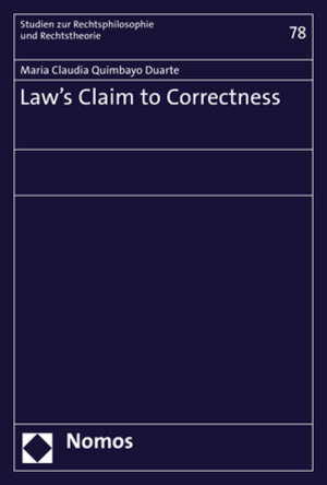 Buchcover Law´s Claim to Correctness | Maria Claudia Quimbayo Duarte | EAN 9783848768714 | ISBN 3-8487-6871-2 | ISBN 978-3-8487-6871-4