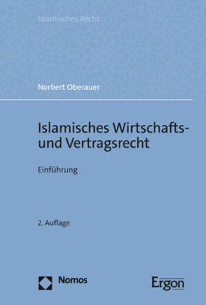 Buchcover Islamisches Wirtschafts- und Vertragsrecht | Norbert Oberauer | EAN 9783848771820 | ISBN 3-8487-7182-9 | ISBN 978-3-8487-7182-0