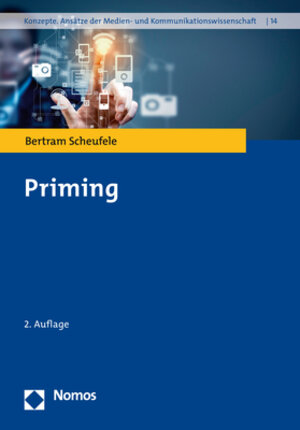 Buchcover Priming | Bertram Scheufele | EAN 9783848772698 | ISBN 3-8487-7269-8 | ISBN 978-3-8487-7269-8