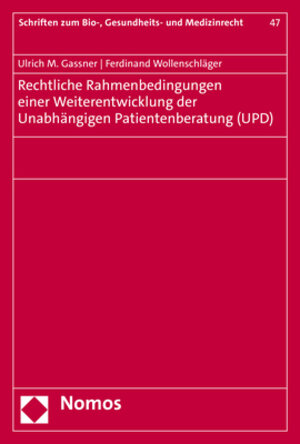 Buchcover Rechtliche Rahmenbedingungen einer Weiterentwicklung der Unabhängigen Patientenberatung (UPD) | Ulrich M. Gassner | EAN 9783848772735 | ISBN 3-8487-7273-6 | ISBN 978-3-8487-7273-5