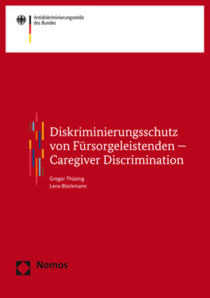 Buchcover Diskriminierungsschutz von Fürsorgeleistenden – Caregiver Discrimination | Gregor Thüsing | EAN 9783848772759 | ISBN 3-8487-7275-2 | ISBN 978-3-8487-7275-9