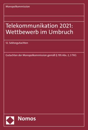 Buchcover Telekommunikation 2021: Wettbewerb im Umbruch  | EAN 9783848773794 | ISBN 3-8487-7379-1 | ISBN 978-3-8487-7379-4