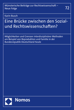 Buchcover Eine Brücke zwischen den Sozial- und Rechtswissenschaften? | Karin Busch | EAN 9783848774210 | ISBN 3-8487-7421-6 | ISBN 978-3-8487-7421-0