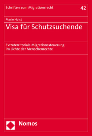 Buchcover Visa für Schutzsuchende | Marie Holst | EAN 9783848774463 | ISBN 3-8487-7446-1 | ISBN 978-3-8487-7446-3