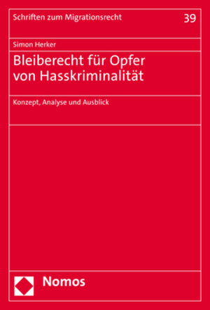 Buchcover Bleiberecht für Opfer von Hasskriminalität | Simon Herker | EAN 9783848774616 | ISBN 3-8487-7461-5 | ISBN 978-3-8487-7461-6