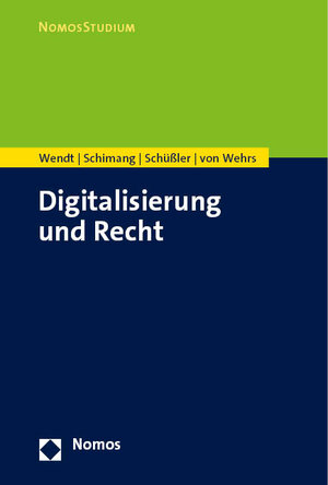 Buchcover Digitalisierung und Recht | Domenik H. Wendt | EAN 9783848774791 | ISBN 3-8487-7479-8 | ISBN 978-3-8487-7479-1