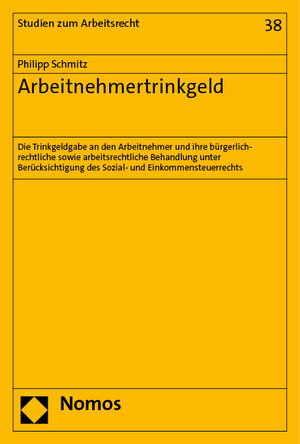 Buchcover Arbeitnehmertrinkgeld | Philipp Schmitz | EAN 9783848774845 | ISBN 3-8487-7484-4 | ISBN 978-3-8487-7484-5