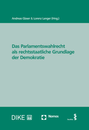 Buchcover Das Parlamentswahlrecht als rechtsstaatliche Grundlage der Demokratie  | EAN 9783848776153 | ISBN 3-8487-7615-4 | ISBN 978-3-8487-7615-3
