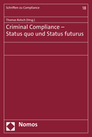 Buchcover Criminal Compliance - Status quo und Status futurus | EAN 9783848778072 | ISBN 3-8487-7807-6 | ISBN 978-3-8487-7807-2