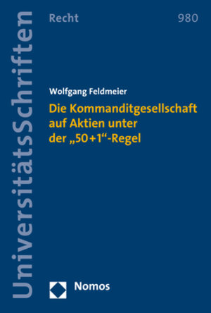 Buchcover Die Kommanditgesellschaft auf Aktien unter der „50+1“-Regel | Wolfgang Feldmeier | EAN 9783848778508 | ISBN 3-8487-7850-5 | ISBN 978-3-8487-7850-8