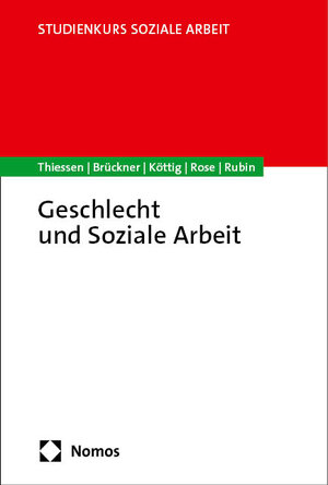 Buchcover Geschlecht und Soziale Arbeit | Barbara Thiessen | EAN 9783848779987 | ISBN 3-8487-7998-6 | ISBN 978-3-8487-7998-7