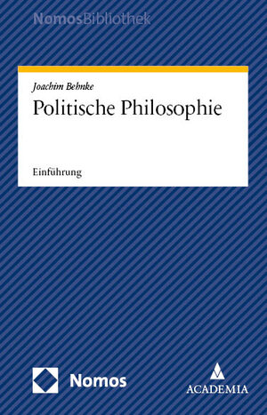 Buchcover Politische Philosophie | Joachim Behnke | EAN 9783848781737 | ISBN 3-8487-8173-5 | ISBN 978-3-8487-8173-7