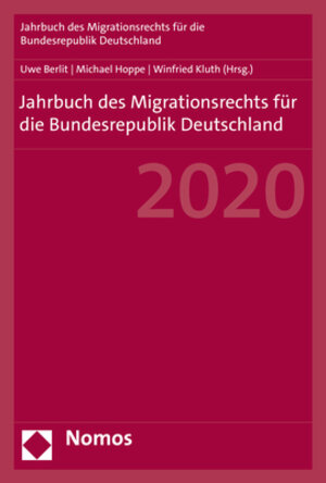 Buchcover Jahrbuch des Migrationsrechts für die Bundesrepublik Deutschland 2020  | EAN 9783848782857 | ISBN 3-8487-8285-5 | ISBN 978-3-8487-8285-7