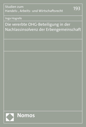Buchcover Die vererbte OHG-Beteiligung in der Nachlassinsolvenz der Erbengemeinschaft | Inga Hogrefe | EAN 9783848783267 | ISBN 3-8487-8326-6 | ISBN 978-3-8487-8326-7