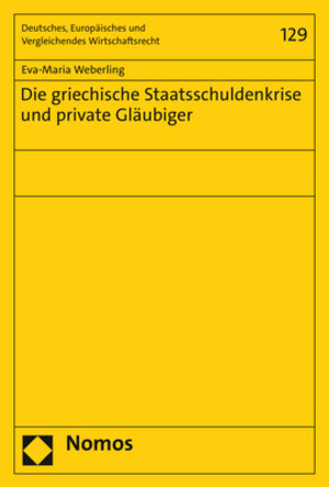 Buchcover Die griechische Staatsschuldenkrise und private Gläubiger | Eva-Maria Weberling | EAN 9783848783748 | ISBN 3-8487-8374-6 | ISBN 978-3-8487-8374-8