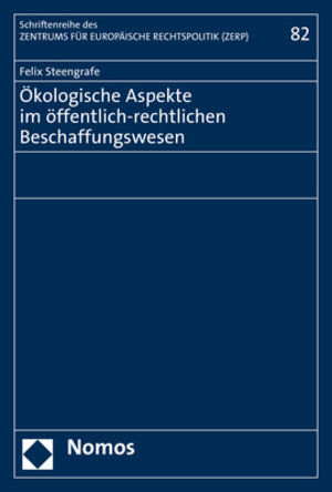 Buchcover Ökologische Aspekte im öffentlich-rechtlichen Beschaffungswesen | Felix Steengrafe | EAN 9783848783854 | ISBN 3-8487-8385-1 | ISBN 978-3-8487-8385-4