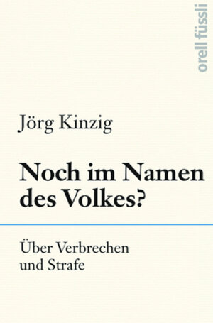 Buchcover Noch im Namen des Volkes? | Jörg Kinzig | EAN 9783848785001 | ISBN 3-8487-8500-5 | ISBN 978-3-8487-8500-1
