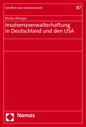Buchcover Insolvenzverwalterhaftung in Deutschland und den USA | Nicolas Altmeyer | EAN 9783848785018 | ISBN 3-8487-8501-3 | ISBN 978-3-8487-8501-8