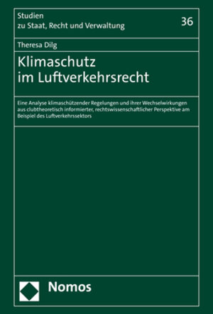 Buchcover Klimaschutz im Luftverkehrsrecht | Theresa Dilg | EAN 9783848785278 | ISBN 3-8487-8527-7 | ISBN 978-3-8487-8527-8
