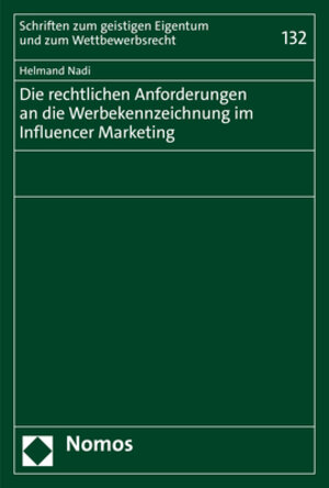 Buchcover Die rechtlichen Anforderungen an die Werbekennzeichnung im Influencer Marketing | Helmand Nadi | EAN 9783848785469 | ISBN 3-8487-8546-3 | ISBN 978-3-8487-8546-9