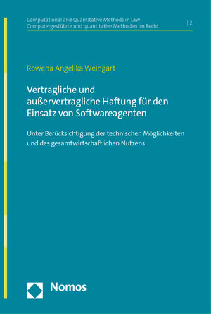 Buchcover Vertragliche und außervertragliche Haftung für den Einsatz von Softwareagenten | Rowena Angelika Weingart | EAN 9783848785537 | ISBN 3-8487-8553-6 | ISBN 978-3-8487-8553-7