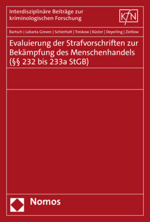 Buchcover Evaluierung der Strafvorschriften zur Bekämpfung des Menschenhandels (§§ 232 bis 233a StGB) | Tillmann Bartsch | EAN 9783848786152 | ISBN 3-8487-8615-X | ISBN 978-3-8487-8615-2