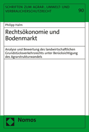 Buchcover Rechtsökonomie und Bodenmarkt | Philipp Halm | EAN 9783848787494 | ISBN 3-8487-8749-0 | ISBN 978-3-8487-8749-4