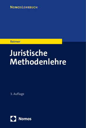 Buchcover Juristische Methodenlehre | Franz Reimer | EAN 9783848787760 | ISBN 3-8487-8776-8 | ISBN 978-3-8487-8776-0