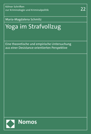 Buchcover Yoga im Strafvollzug | Maria-Magdalena Schmitz | EAN 9783848789092 | ISBN 3-8487-8909-4 | ISBN 978-3-8487-8909-2