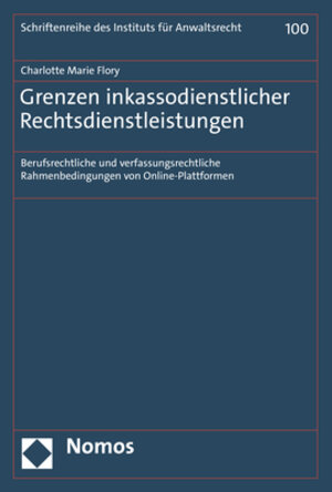 Buchcover Grenzen inkassodienstlicher Rechtsdienstleistungen | Charlotte Marie Flory | EAN 9783848789511 | ISBN 3-8487-8951-5 | ISBN 978-3-8487-8951-1