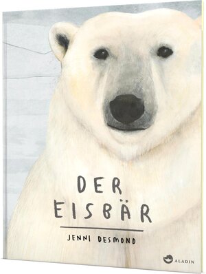 Buchcover Der Eisbär | Jenni Desmond | EAN 9783848901098 | ISBN 3-8489-0109-9 | ISBN 978-3-8489-0109-8