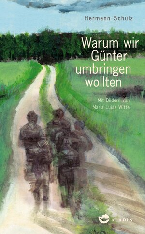 Buchcover Warum wir Günter umbringen wollten | Hermann Schulz | EAN 9783848960071 | ISBN 3-8489-6007-9 | ISBN 978-3-8489-6007-1