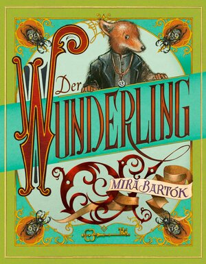 Buchcover Der Wunderling | Mira Bartók | EAN 9783848960385 | ISBN 3-8489-6038-9 | ISBN 978-3-8489-6038-5