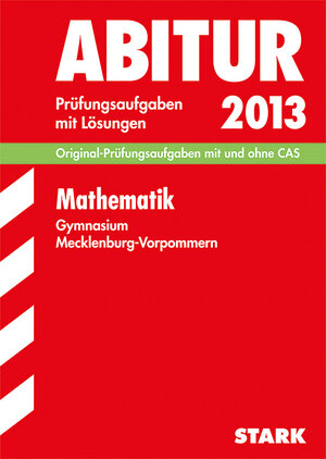Buchcover Abitur-Prüfungsaufgaben Gymnasium Mecklenburg-Vorpommern / Mathematik 2013 | Holger Lohöfener | EAN 9783849001360 | ISBN 3-8490-0136-9 | ISBN 978-3-8490-0136-0