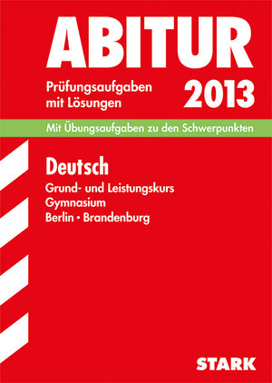 Buchcover Abitur-Prüfungsaufgaben Gymnasium Berlin/Brandenburg / Deutsch Grund- und Leistungskurs 2013 | Randolf Olbrich | EAN 9783849001438 | ISBN 3-8490-0143-1 | ISBN 978-3-8490-0143-8