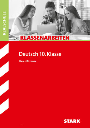 Buchcover STARK Klassenarbeiten Realschule - Deutsch 10. Klasse | Heike Büttner | EAN 9783849012724 | ISBN 3-8490-1272-7 | ISBN 978-3-8490-1272-4