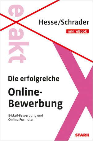 Buchcover STARK Hesse/Schrader: EXAKT - Die erfolgreiche Online-Bewerbung + eBook | Jürgen Hesse | EAN 9783849013400 | ISBN 3-8490-1340-5 | ISBN 978-3-8490-1340-0