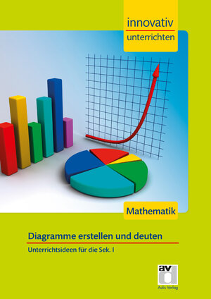 Buchcover STARK Innovativ Unterrichten - Mathematik Sek. I - Diagramme | Lorenz Schröfl | EAN 9783849016159 | ISBN 3-8490-1615-3 | ISBN 978-3-8490-1615-9