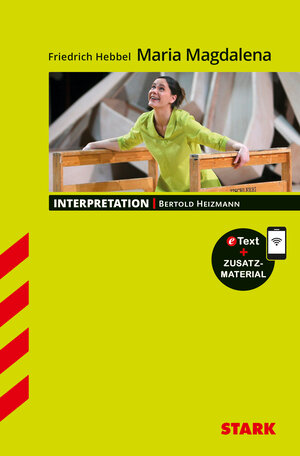 Buchcover STARK Interpretationen Deutsch - Friedrich Hebbel: Maria Magdalena | Bertold Heizmann | EAN 9783849032784 | ISBN 3-8490-3278-7 | ISBN 978-3-8490-3278-4