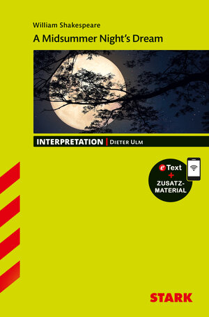 Buchcover STARK Interpretationen Englisch - William Shakespeare: A Midsummer Night's Dream | Dieter Ulm | EAN 9783849033033 | ISBN 3-8490-3303-1 | ISBN 978-3-8490-3303-3