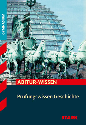 Buchcover STARK Prüfungswissen Geschichte | Matthias Ehm | EAN 9783849039103 | ISBN 3-8490-3910-2 | ISBN 978-3-8490-3910-3