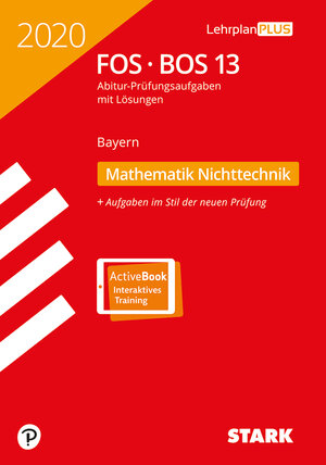 Buchcover STARK Abiturprüfung FOS/BOS Bayern 2020 - Mathematik Nichttechnik 13. Klasse  | EAN 9783849042172 | ISBN 3-8490-4217-0 | ISBN 978-3-8490-4217-2