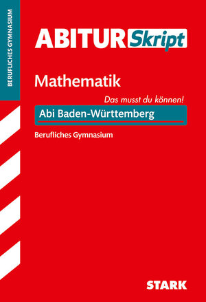 Buchcover STARK AbiturSkript Berufliches Gymnasium - Mathematik - BaWü  | EAN 9783849043506 | ISBN 3-8490-4350-9 | ISBN 978-3-8490-4350-6