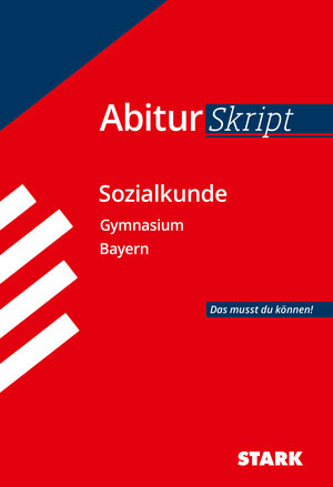 Buchcover STARK AbiturSkript - Sozialkunde Bayern | Heinrich Müller | EAN 9783849047726 | ISBN 3-8490-4772-5 | ISBN 978-3-8490-4772-6