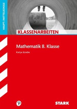 Buchcover STARK Klassenarbeiten Haupt-/Mittelschule - Mathematik 8. Klasse | Katja Schön | EAN 9783849049164 | ISBN 3-8490-4916-7 | ISBN 978-3-8490-4916-4