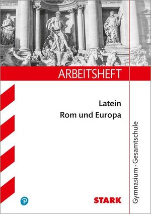 Buchcover STARK Arbeitsheft Gymnasium - Latein: Rom und Europa | Michael Feller | EAN 9783849052447 | ISBN 3-8490-5244-3 | ISBN 978-3-8490-5244-7